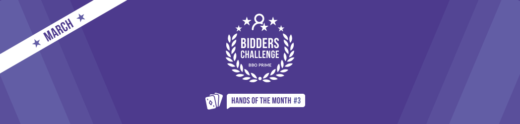 BBO Prime bidders challenge: Hands of the month #3