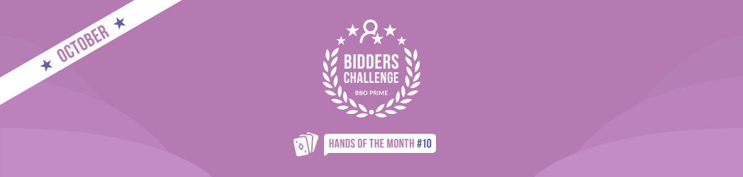 BBO Prime bidders challenge: Hands of the month #10