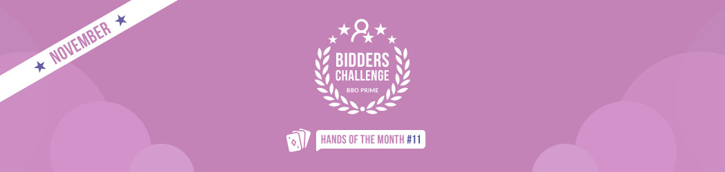 BBO Prime bidders challenge: Hands of the month #11